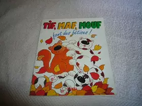 Couverture du produit · Tif, Maf, Mouf font des bêtises!