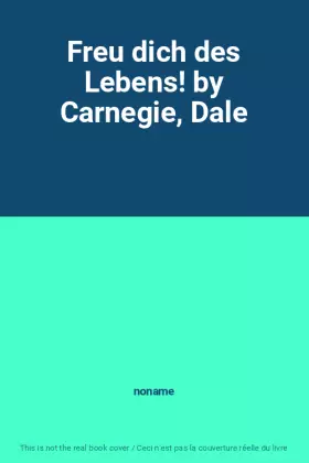 Couverture du produit · Freu dich des Lebens! by Carnegie, Dale