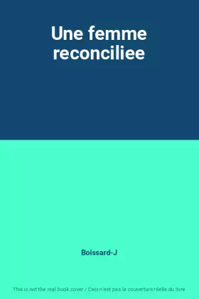Couverture du produit · Une femme reconciliee