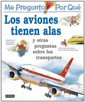Couverture du produit · Los Aviones Tienen Alas: Y Otras Preguntas Sobre Los Transportes
