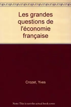 Couverture du produit · Les grandes questions de l'économie française