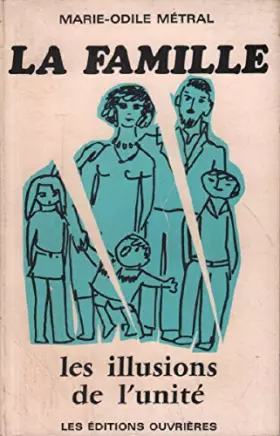 Couverture du produit · La famille: Les illusions de l'unité (French Edition)