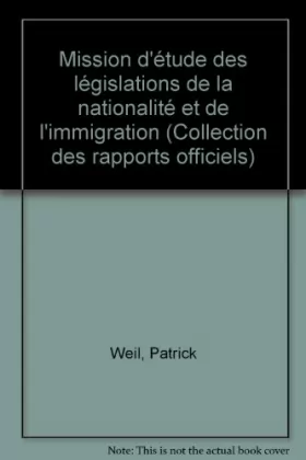 Couverture du produit · Mission d'étude des législations de la nationalité et de l'immigration