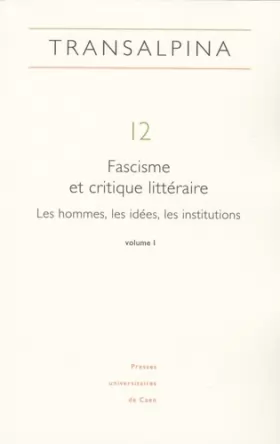 Couverture du produit · Fascisme et critique littéraire : Les hommes, les idées, les institutions, Volume 1