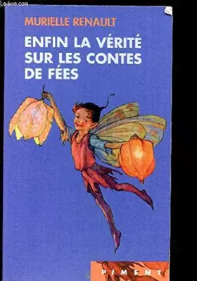 Couverture du produit · Enfin la vérité sur les contes de fées.