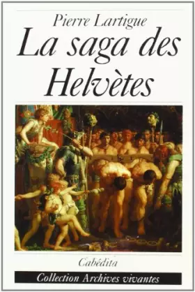Couverture du produit · La Saga des Helvètes