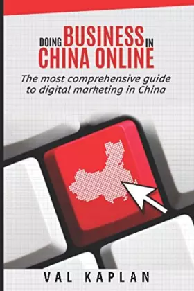 Couverture du produit · Doing business in China online: The most comprehensive guide to digital marketing in China