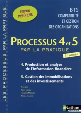 Couverture du produit · Processus 4 et 5 par la pratique, Production et analyse de l'information financière, Gestion des immobilisations et des investi