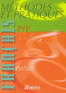 Couverture du produit · Methodes et pratiques : Français séries générales et technologiques, 2nde-1ère