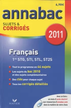 Couverture du produit · Francais 1e séries technologiques STG, STI, STL, ST2S : Sujets et corrigés 2011