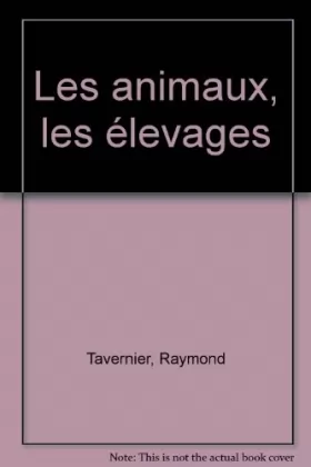 Couverture du produit · TAVERNIER/ANIMAUX ELEVAG    (Ancienne Edition)