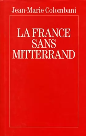 Couverture du produit · La France sans Mitterrand / Colombani, Jean Marie / Réf23944