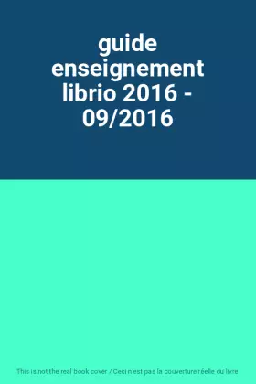Couverture du produit · guide enseignement librio 2016 - 09/2016