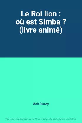 Couverture du produit · Le Roi lion : où est Simba ? (livre animé)