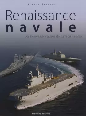 Couverture du produit · Renaissance Navale. Les Nouveaux Navires De Surfac