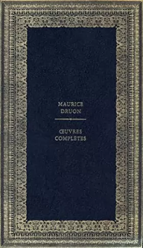 Couverture du produit · Oeuvres complètes de Maurice Druon Tome V. Les rois maudits la louve de France