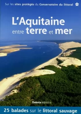 Couverture du produit · L'Aquitaine entre terre et mer 2013
