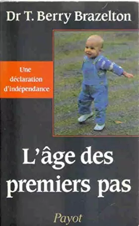 Couverture du produit · L'Âge des premiers pas : Une déclaration d'indépendance