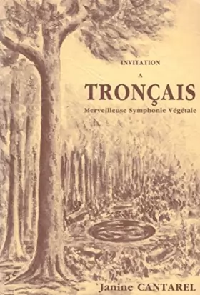 Couverture du produit · Invitation à Tronçais : Merveilleuse symphonie végétale