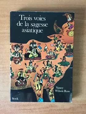 Couverture du produit · Trois voies de la sagesse asiatique