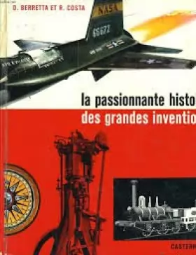 Couverture du produit · LA PASSIONNANTE HISTOIRE DES GRANDES INVENTIONS