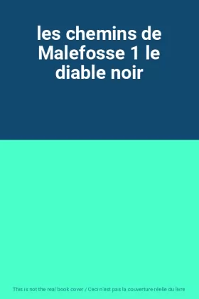 Couverture du produit · les chemins de Malefosse 1 le diable noir