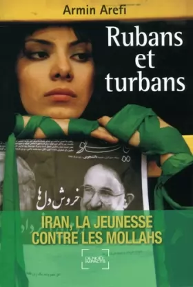 Couverture du produit · Rubans et turbans: Iran, la jeunesse contre les mollahs