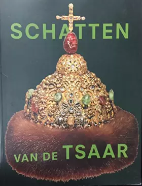 Couverture du produit · schatten_van_de_tsaar-hofcultuur_van_peter_de_grote_uit_het_kremlin