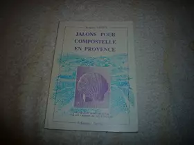 Couverture du produit · Jalons pour Compostelle en Provence