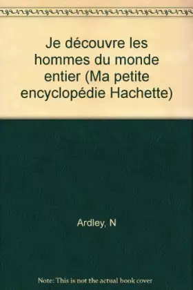 Couverture du produit · Je découvre les hommes du monde entier (Ma petite encyclopédie Hachette)