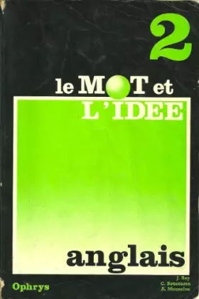 Couverture du produit · Le Mot et l'idée 2 : anglais