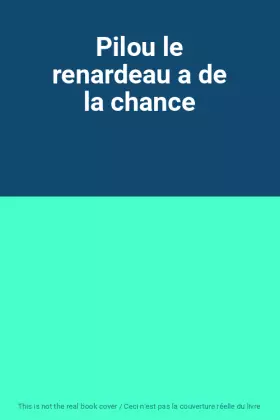 Couverture du produit · Pilou le renardeau a de la chance