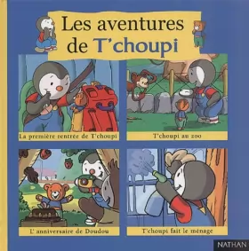Couverture du produit · Les aventures de T'choupi. Volume 1