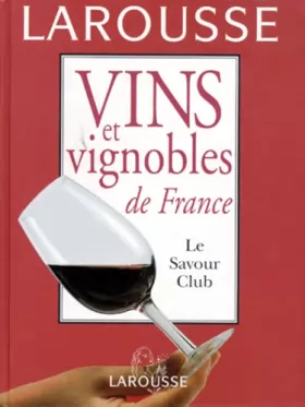 Couverture du produit · Vins et vignobles de France. Le Savour Club