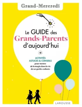 Couverture du produit · Le guide des grands-parents d'aujourd'hui par Grand Mercredi