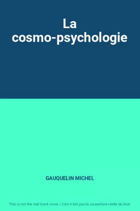 Couverture du produit · La cosmo-psychologie