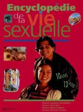 Couverture du produit · Encyclopédie de la vie sexuelle, tome 2 : de 10 à 13 ans