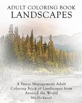Couverture du produit · Adult Coloring Book Landscapes: A Stress Management Adult Coloring Book of Landscapes from Around the World