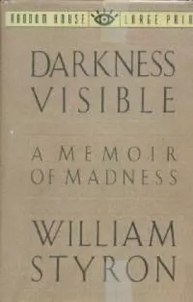 Couverture du produit · Darkness Visible: A Memoir of Madness
