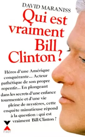Couverture du produit · Qui est vraiment Bill Clinton ?