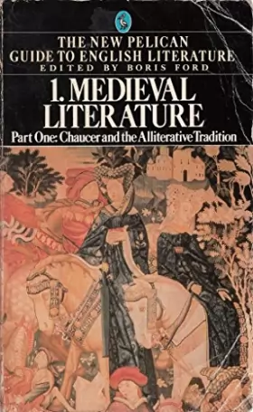 Couverture du produit · The New Pelican Guide to English Literature 1,Part One: Medieval Literature, Chaucer And the Alliterative Tradition with an Ant