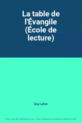 Couverture du produit · La table de l'Évangile (École de lecture)