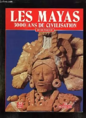 Couverture du produit · Les Mayas. 3000 ans de civilisation