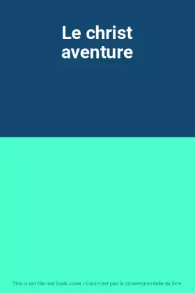 Couverture du produit · Le christ aventure
