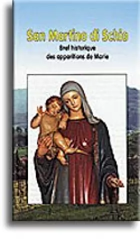 Couverture du produit · San Martino di Schio - Bref historique des apparitions de Marie