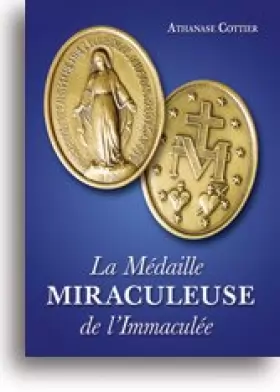 Couverture du produit · La Médaille Miraculeuse de l'Immaculée - Historique et Neuvaine