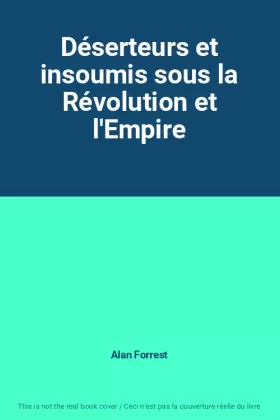Couverture du produit · Déserteurs et insoumis sous la Révolution et l'Empire