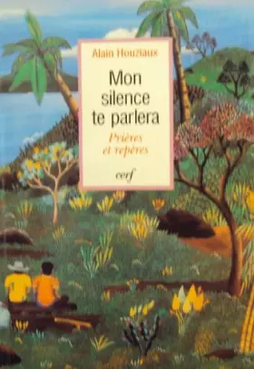 Couverture du produit · Mon silence te parlera : Prières et repères