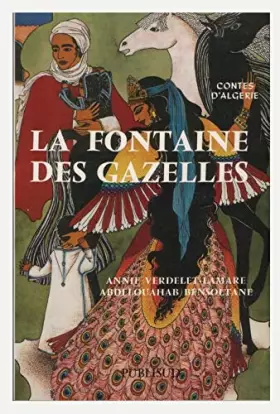 Couverture du produit · La Fontaine des gazelles : Contes populaires d'Algérie