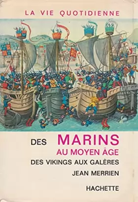Couverture du produit · La vie quotidienne des marins au moyen age des vikings aux galeres
